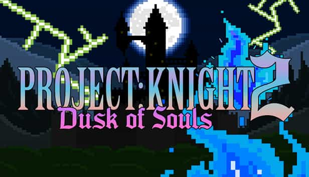 PROJECT - KNIGHT 2 Dusk of Souls