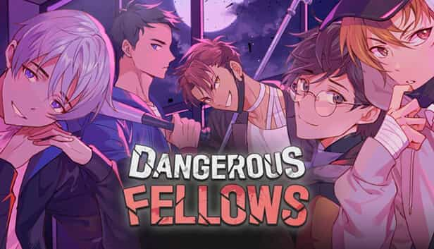 Dangerous Fellows Otome Game